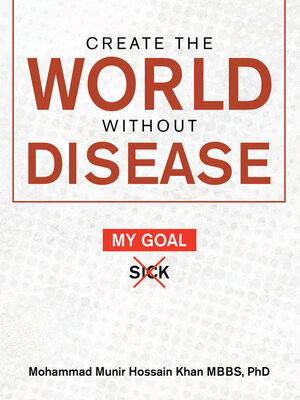 cover image of Create the World Without Disease